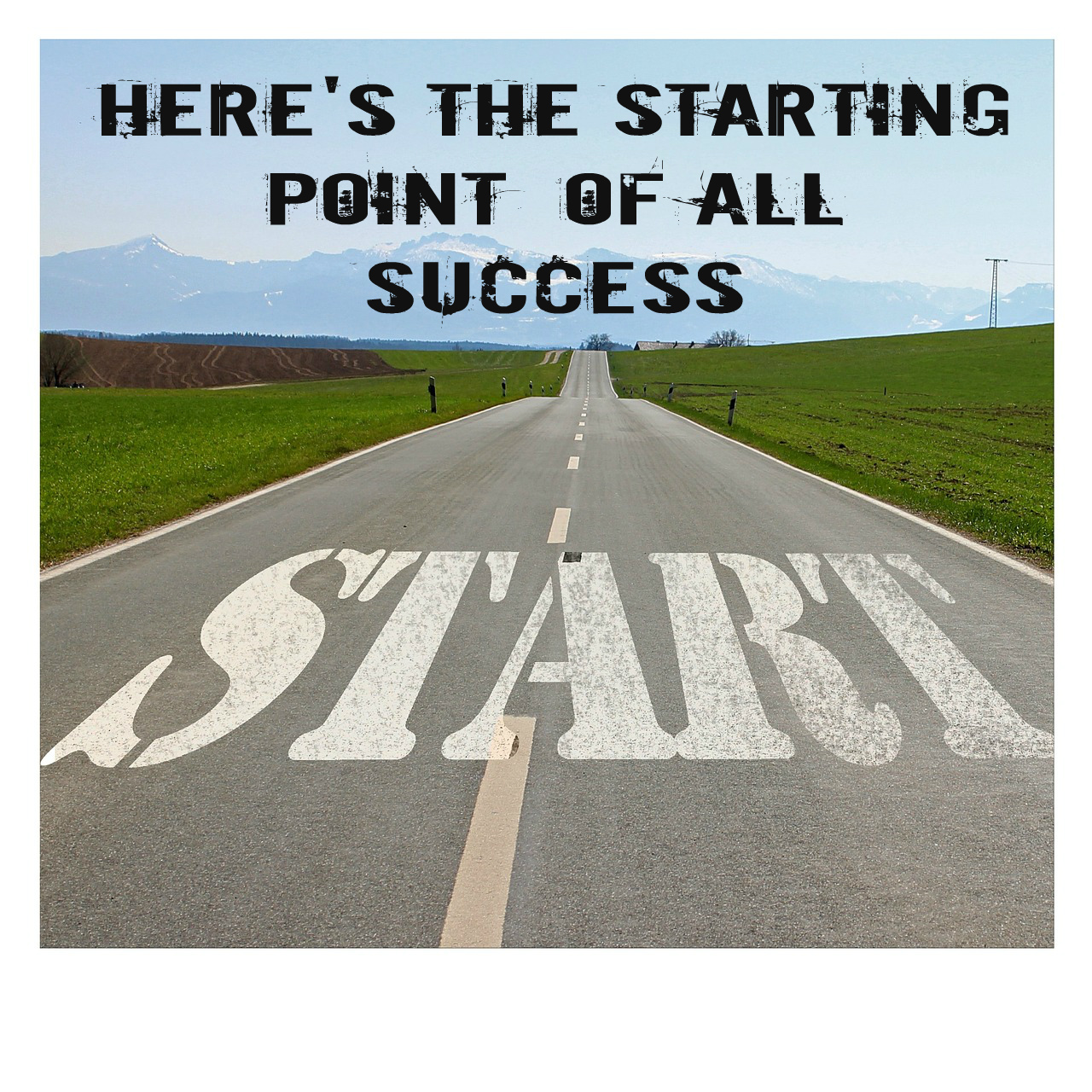 here-s-the-starting-point-of-all-success